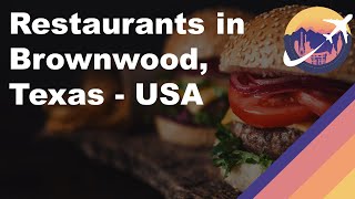 Restaurants in Brownwood Texas  USA [upl. by Ansell]