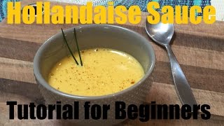 How To Make Hollandaise Sauce  Tutorial [upl. by Gil124]