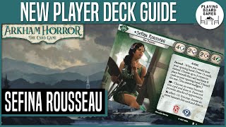 NEW PLAYER DECK FOR SEFINA ROUSSEAU  Arkham Horror The Card Game [upl. by Yenwat]