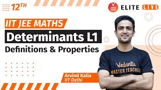 Determinants Class 12  Lecture 1  JEE Main  JEE Advanced Arvind Kalia Sir Vedantu [upl. by Amelina]