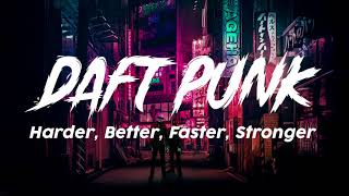 DAFT PUNK  Harder Better Faster Stronger LYRICS  X LYRICS [upl. by Joanne]