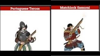 Portuguese Tercos vs Matchlock Samurai [upl. by Dollie]