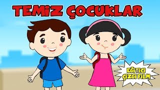 TEMİZ ÇOCUKLAR  Eğitici Çizgi Film [upl. by Corsiglia]