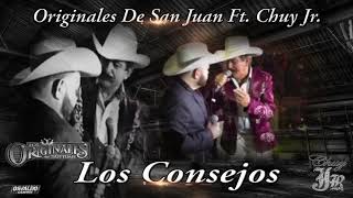 Los Originales de San Juan feat Chuy Jr  Los Consejos [upl. by Suciram]