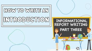 How To Write An Introduction  Informational Report Writing PART THREE [upl. by Esli]