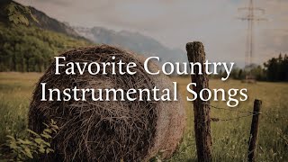 25 Favorite Country Instrumental Songs [upl. by Dottie]