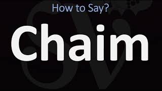 How to Pronounce Chaim CORRECTLY [upl. by Pax]