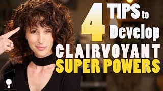 4 Tips to Develop Your Clairvoyant Superpower [upl. by Blockus]