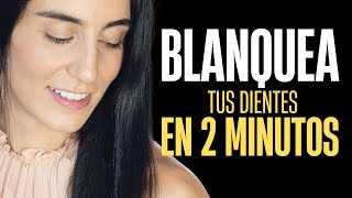 BLANQUEAMIENTO DENTAL NATURAL EN 2 MINUTOS [upl. by Donnell]