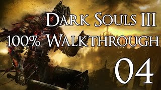 Dark Souls 3  Walkthrough Part 4 Undead Settlement [upl. by Zak683]