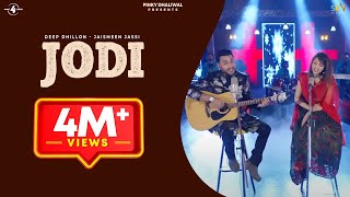 Jodi OFFICIAL VIDEO Deep Dhillon Jaismeen jassi Live  R Maani  Latest Punjabi song 2019 [upl. by Aicital]