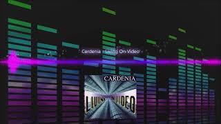 Cardenia  Living On Video [upl. by Ecahc]