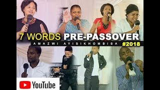 7 Words PrePassover Sunday 2018 Amazwi ayisikhombisa [upl. by Crescen]