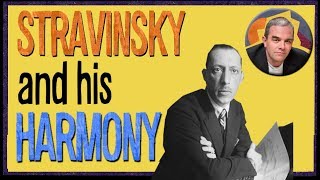 Stravinsky and his Harmony [upl. by Venuti]