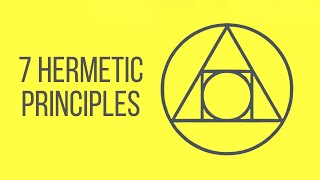 What Are The 7 Hermetic Principles [upl. by Gardol536]