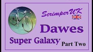 Dawes Super Galaxy Vintage cycle part Two [upl. by Moskow]