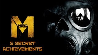 Metro Last Light  5 Secret Achievements Guide 4 Metro Redux Achievements [upl. by Roinuj]