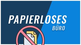 Papierloses Büro  Vorteile Tipps amp Tools [upl. by Nezah317]