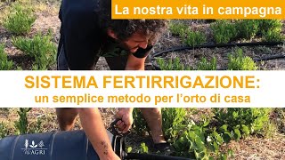 Fertirrigazione come realizzare un semplice sistema di fertirrigazione per lorto [upl. by Orvie]