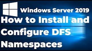 10 Install and Configure DFS Namespaces in Windows Server 2019 [upl. by Hyatt]