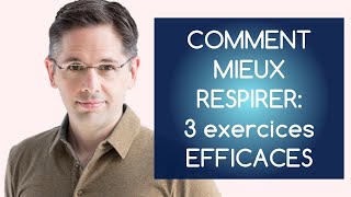 Comment mieux respirer 3 exercices efficaces [upl. by Eydie510]