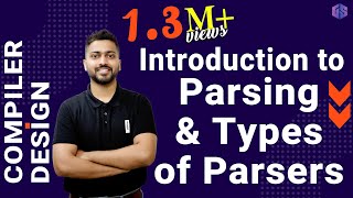 Lec7 What is Parsing amp Types of Parsers  Syntax Analysis [upl. by Anamuj]