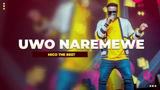 MICO THE BEST  UWO NAREMEWE Official Audio [upl. by Cirdahc778]