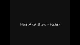 Nice And Slow  Usher Lyrics [upl. by Call]