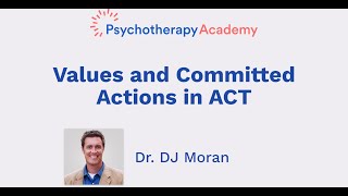 Values and Committed Actions in ACT [upl. by Ailet73]