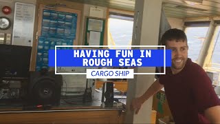 Having Fun In Rough Seas On A Cargo Ship  Life At Sea [upl. by Lorna]