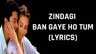 Zindagi Ban Gaye Ho Tum Lyrics Kasoor  Udit Narayan amp Alka Yagnik [upl. by Leontina]