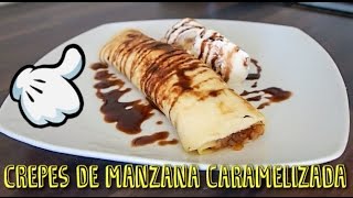 CREPES DE MANZANA CARAMELIZADA [upl. by Ethelind]