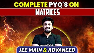 Complete PYQs on Matrices  Class 12thJEE [upl. by Emerald]