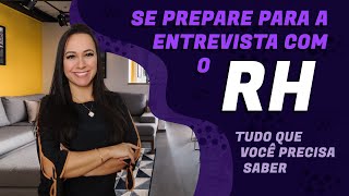 ENTREVISTA COM O RH  TUDO Sobre Essa Etapa  Principais Perguntas [upl. by Morena154]