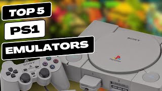 Top 5 PS1 Emulators [upl. by Nudd]