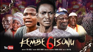 KEMBE ISONU SEASON 6 PART 1  Written amp Produced by Femi Adebile [upl. by Hakon]