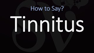 How to Pronounce Tinnitus CORRECTLY [upl. by Dutch101]