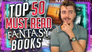 50 MUST READ Fantasy Books [upl. by Merow974]