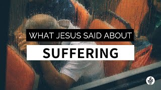 What Jesus Said About Suffering [upl. by Torp]