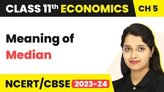 Meaning of Median  Measures of Central Tendency  Class 11 Statistics [upl. by Seira]
