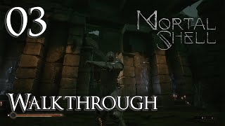 Mortal Shell  Walkthrough Part 3 Finishing Fallgrim [upl. by Llenol]