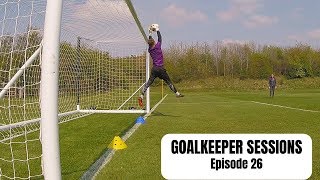 HighBalls Handling amp Footwork  Goalkeeper Sessions  Episode 26 [upl. by Lontson821]