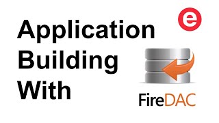 Building Applications with FireDAC [upl. by Ybab748]