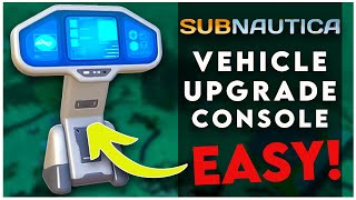 EASY SUBNAUTICA VEHICLE UPGRADE CONSOLE BLUEPRINT LOCATION [upl. by Ettennahs783]