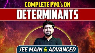 Complete PYQs on Determinants  Class 12thJEE [upl. by Lirrad78]