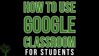 How to Use Google Classroom for Students [upl. by Padegs]