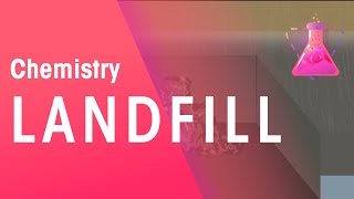 Landfill  Environmental Chemistry  Chemistry  FuseSchool [upl. by Inasah]