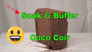 Soak and Buffer Coco Coir [upl. by Aniras]