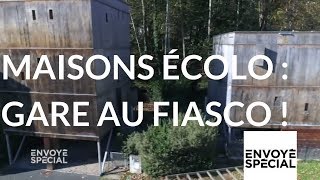 Envoyé spécial Maisons écolo gare au fiasco  8 février 2018 France 2 [upl. by Yenruoj622]