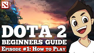 Dota 2 Beginners Guide Episode 1 How to play Dota 2 [upl. by Anaihr955]